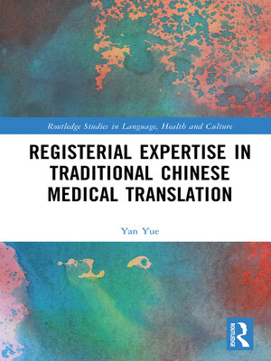 cover image of Registerial Expertise in Traditional Chinese Medical Translation